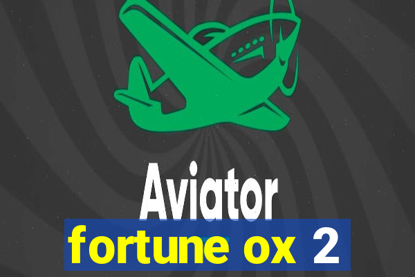 fortune ox 2